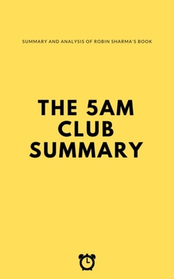 5 AM Club Summary