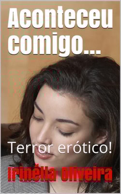 Aconteceu comigo...