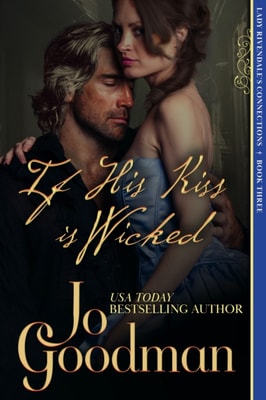 If His Kiss is Wicked (Lady Rivendale's Connections, Book Three)