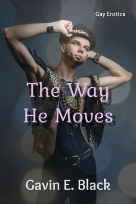 Way He Moves: Gay Erotica