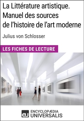 La Litterature artistique. Manuel des sources de l'histoire de l'art moderne de Julius von Schlosser