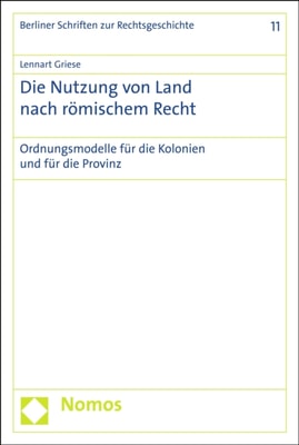 Die Nutzung von Land nach römischem Recht