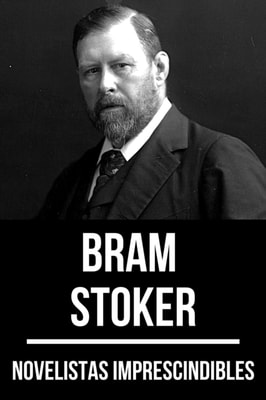 Novelistas Imprescindibles - Bram Stoker