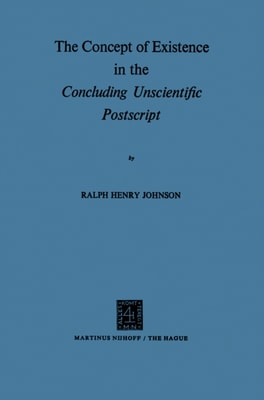Concept of Existence in the Concluding Unscientific Postscript