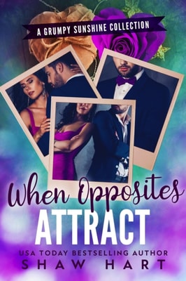 When Opposites Attract: An Opposites Attract Collection