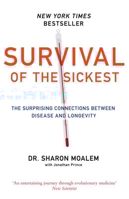 Survival of the Sickest