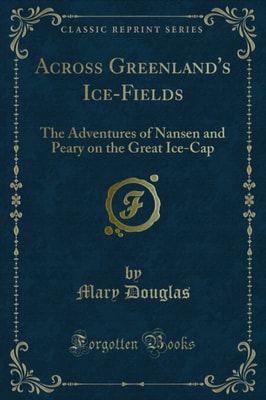 Across Greenland's Ice-Fields