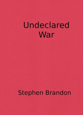 Undeclared War