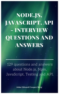 Node.js, JavaScript, API - Interview Questions and Answers