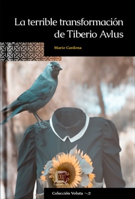 La terrible transformacion de Tiberio Avlus