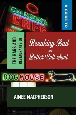 Guide to the Bars and Restaurants of Breaking Bad and Better Call Saul