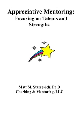 Appreciative Mentoring: Focusing on Talents and Strengths