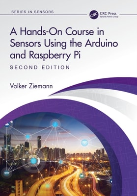 Hands-On Course in Sensors Using the Arduino and Raspberry Pi