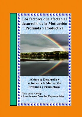 Factores Que Afectan Al Desarrollo De La Motivacion Profunda y Productiva
