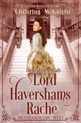 Die verlassene Lady - Lord Havershams Rache