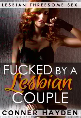 Fucked by a Lesbian Couple