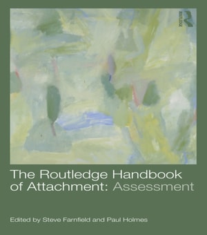 Routledge Handbook of Attachment: Assessment