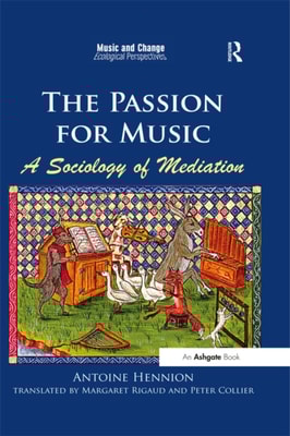 Passion for Music: A Sociology of Mediation