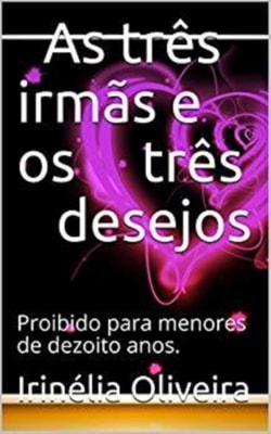 As três irmãs e os três desejos 