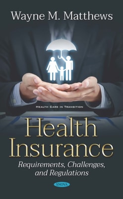 Health Insurance: Requirements, Challenges, and Regulations