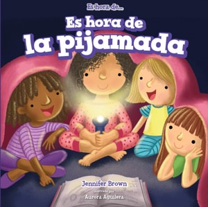 Es hora de la pijamada (It’s Time for a Sleepover)