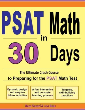 PSAT Math in 30 Days: The Ultimate Crash Course to Preparing for the PSAT Math Test