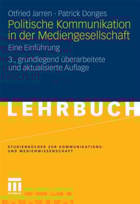 Politische Kommunikation in der Mediengesellschaft