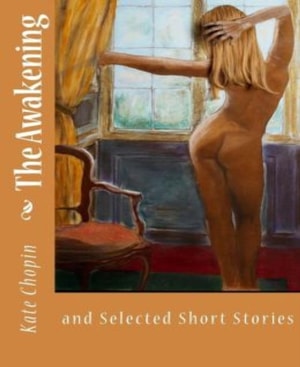 Awakening and Selected Short Stories