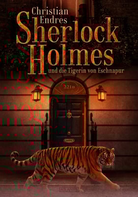 Sherlock Holmes und die Tigerin von Eschnapur