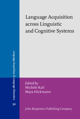 Language Acquisition across Linguistic and Cognitive Systems