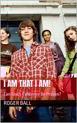 I Am That I Am! Can God's Existence Be Proven?