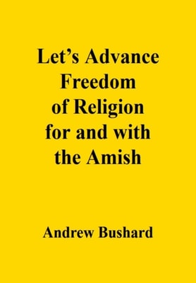 Let's Advance Freedom of Religion for and with the Amish
