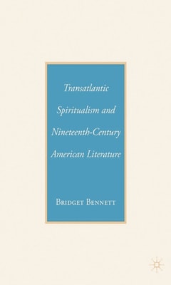 Transatlantic Spiritualism and Nineteenth-Century American Literature