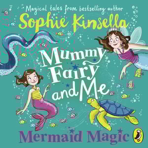 Mummy Fairy and Me: Mermaid Magic