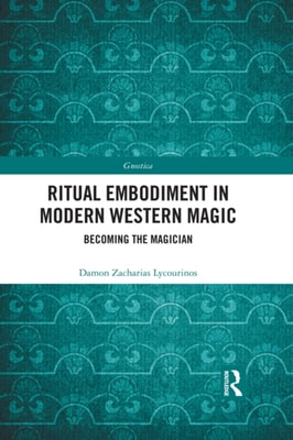 Ritual Embodiment in Modern Western Magic