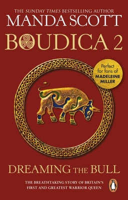 Boudica: Dreaming The Bull