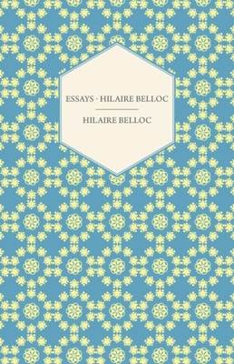 Essays - Hilaire Belloc