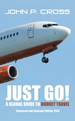 Just Go!  a Global Guide to Budget Travel