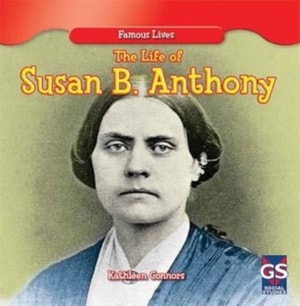 Life of Susan B. Anthony
