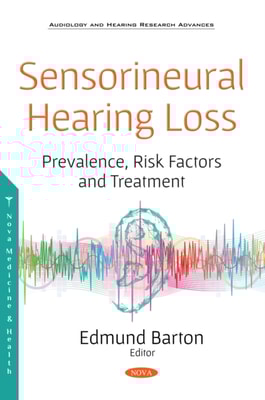 Sensorineural Hearing Loss: Prevalence, Risk Factors and Treatment