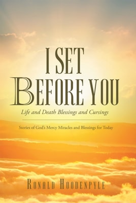 I Set Before You Life and Death Blessings and Cursings