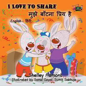 I Love to Share (English Hindi Bilingual Children's Book)