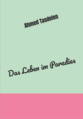 Das Leben im Paradies