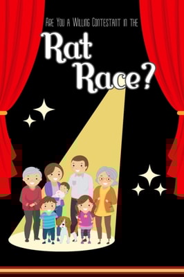 Are You a Willing Contestant in the Rat Race?