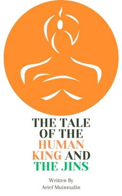 Tale Of The Human King And the Jins