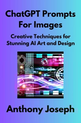 ChatGPT Prompts For Images - Creative Techniques for Stunning AI Art and Design