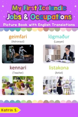 My First Icelandic Jobs and Occupations Picture Book with English Translations