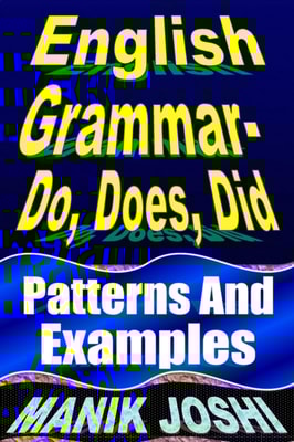 English Grammar- Do, Does, Did: Patterns and Examples
