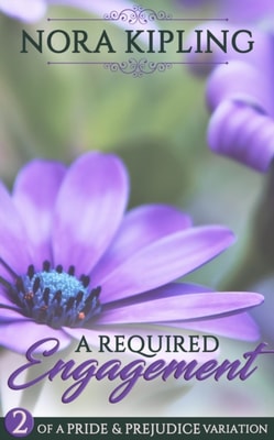 Required Engagement Part Two: A Pride and Prejudice Variation