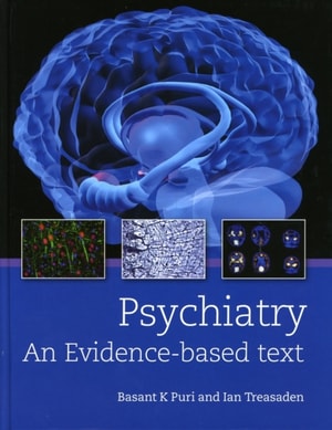 Psychiatry: An evidence-based text